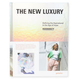 The New Luxury Defining the Aspirational in the Age of Hype HIGHSNOBIETY