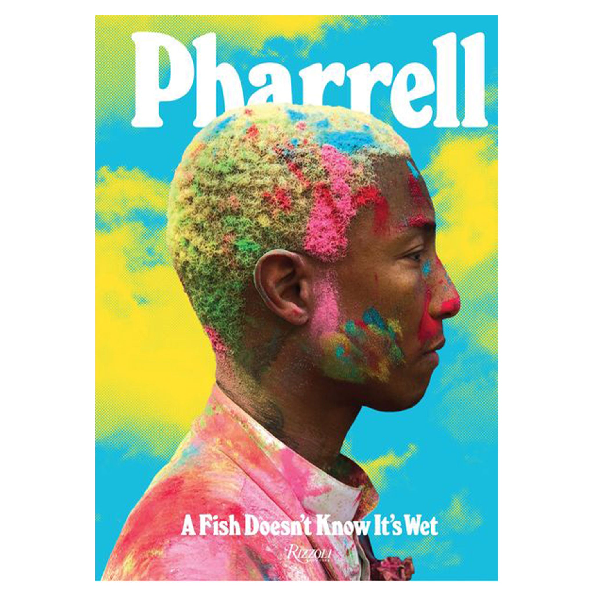 Pharrell Williams: A Fish Doesn't Know It's Wet